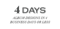Album designs in 4 business days or less